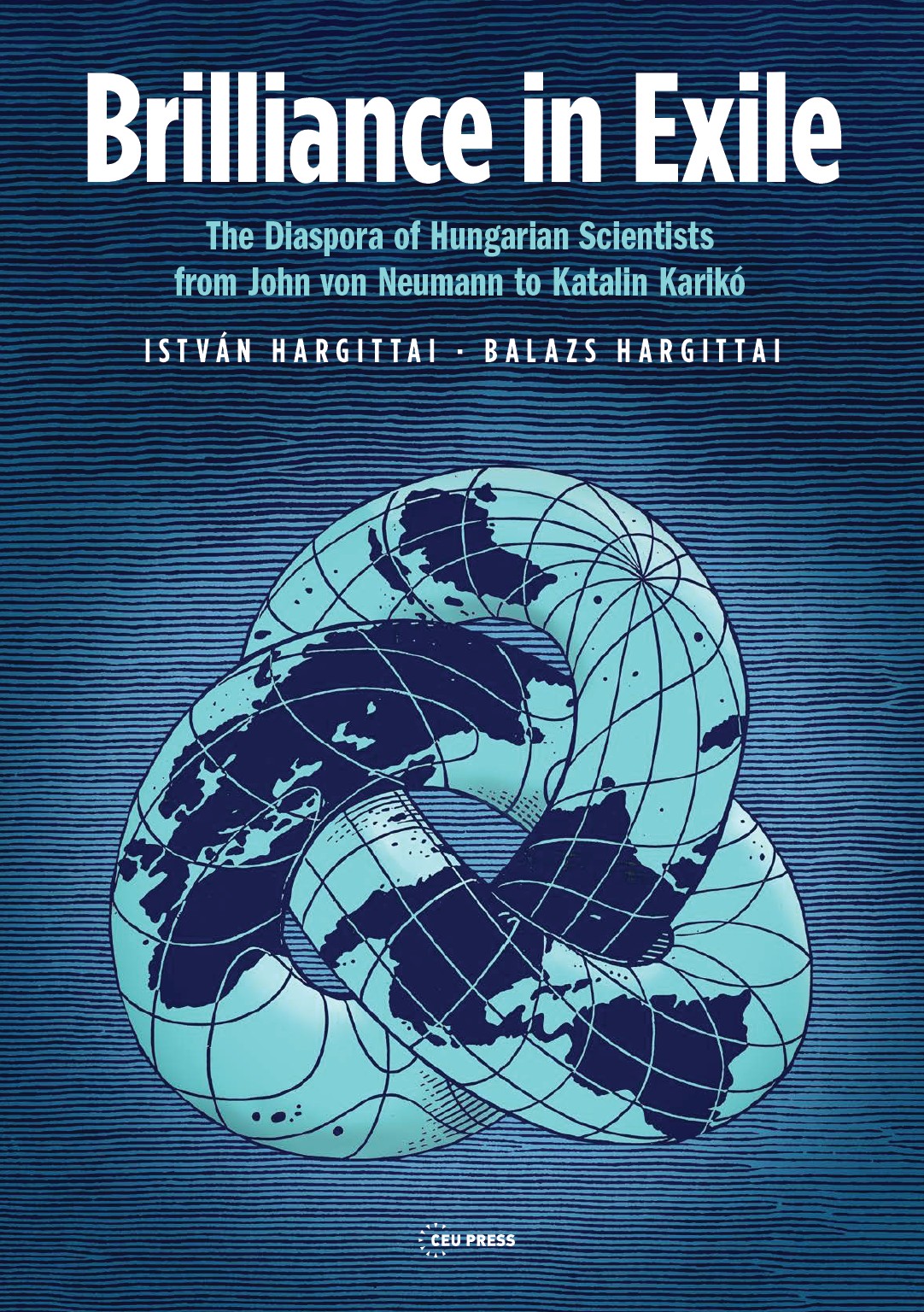 Hargittai, István és Hargitai, Balázs (2023) Brilliance in Exile
